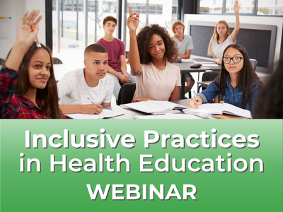 Inclusive Practices in Health Education Webinar